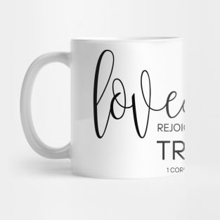 Love Rejoices in the Truth - Bible Verse - Christian Motivation Mug